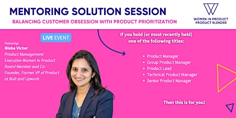 Mentoring Solution - Balancing Customer Obsession + Product Prioritization