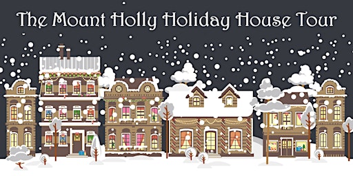 Mount Holly Holiday House Tour