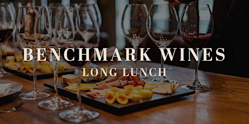 Benchmark Wines of Australia Long Lunch |  McLaren Vale