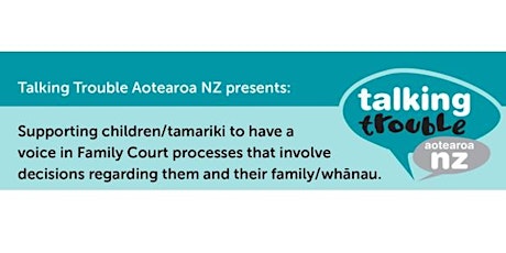 Supporting children/tamariki to have a voice in Family Court processes primary image