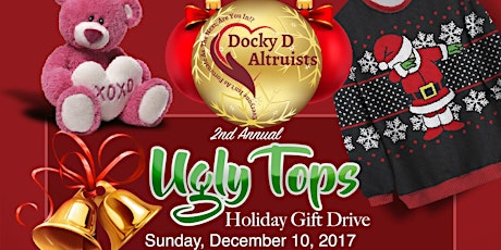 Primaire afbeelding van Docky D Altruists 2nd Annual Ugly Tops Holiday Gift Drive 