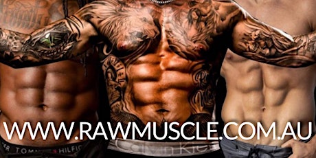 LADIES NIGHT WITH AUSSIE HUNKS RAW MUSCLE - Whangarei NZ