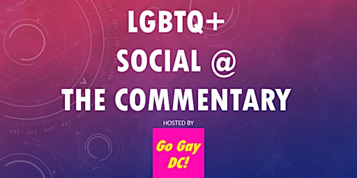 LGBTQ+ Social @ The Commentary