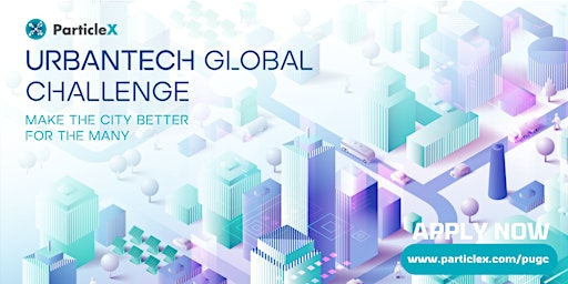 ParticleX Urbantech Global Challenge (PUGC)