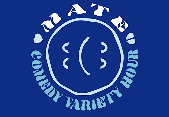 MATE COMEDY VARIETY HOUR at The Bernard Shaw! image