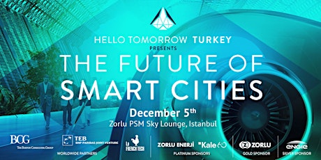 Image principale de Hello Tomorrow Turkey 2017 - The Future of Smart Cities