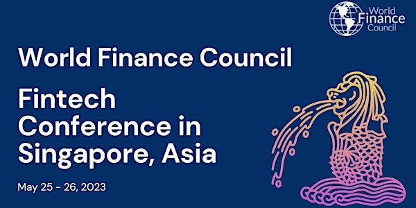World Finance Council Fintech 2023, Asia Singapore