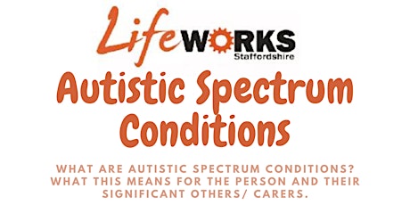 What you always wanted to know about Autistic Spectrum Conditions! (Ref LW)