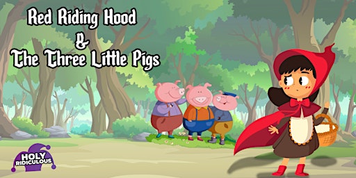Red Riding Hood & Three Little Pigs
