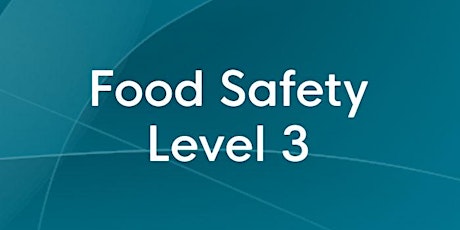 Level 3 Food Safety Training