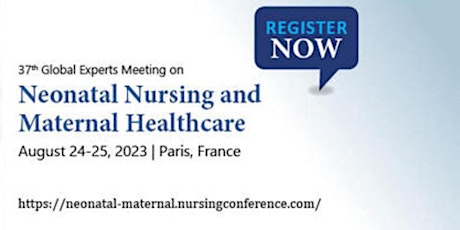 37th Global Experts Meeting on  Neonatal Nursing and Maternal Healthcare