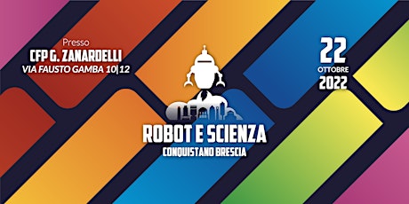 BIGLIETTO INGRESSO gratuito a ROBOT&SCIENZA 2022