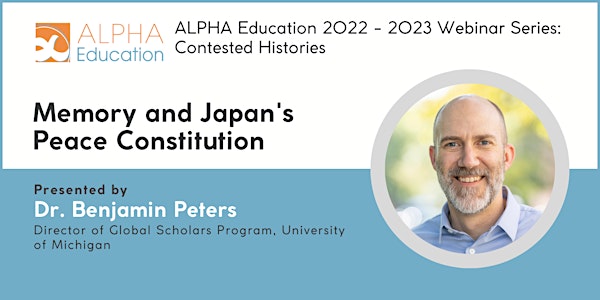 2022-23 ALPHA Education Webinar: Memory and Japan's Peace Constitution