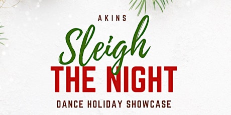 Akins "Sleigh the Night"  Dance Holiday Showcase