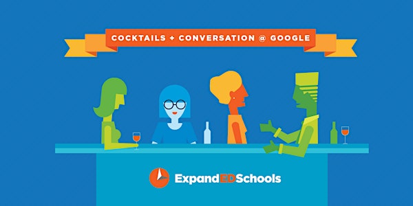 Cocktails + Conversation @ Google