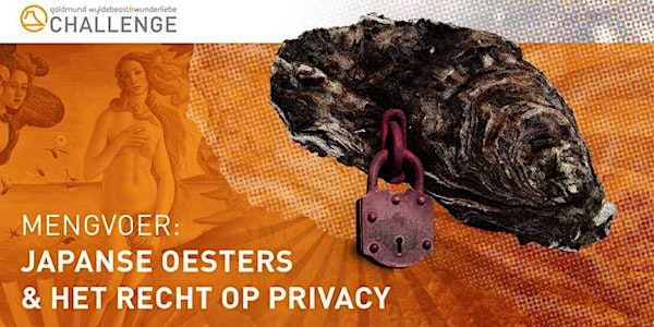 Mengvoer: Japanse oesters & het recht op privacy