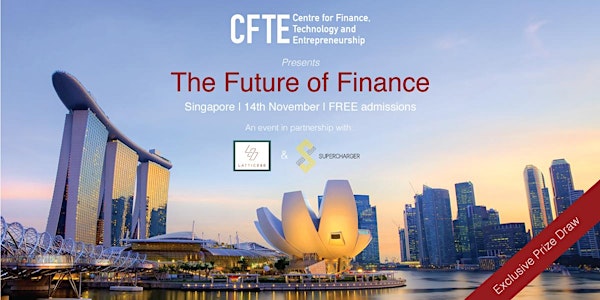 The Future of Finance with CFTE in partnership with SuperCharger and LATTIC...