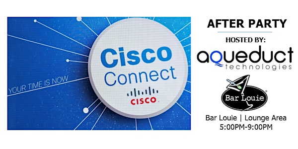 Cisco Connect After Party with Aqueduct Technologies 