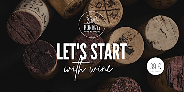 Let´ s start with wine