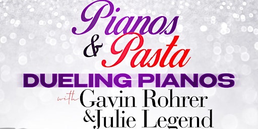 Pianos & Pasta- Dueling Pianos Event