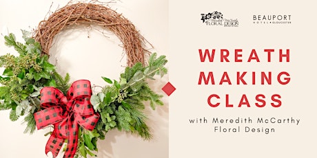 Wreath Making Class with Meredith McCarthy Floral Design