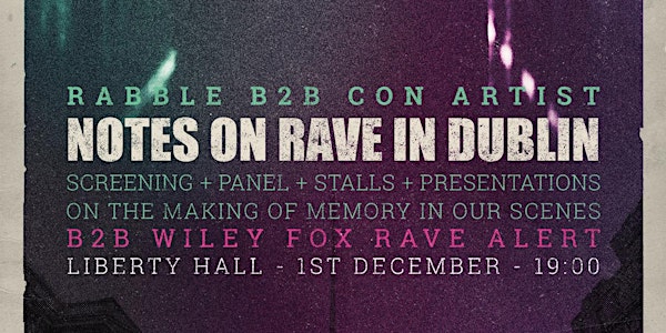 Notes On Rave In Dublin screening + party