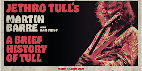 Jethro Tull's Martin Barre - A Brief History of Tull