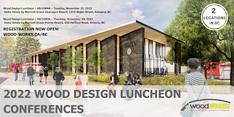 Image principale de 2022 Wood Design Luncheon Conference - KELOWNA