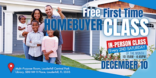 DECEMBER  2022 (IN-PERSON) - HUD Approved First Time Home Buyer Class