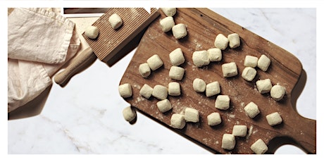 In person: Hands-on Gnocchi Making Class – a Dinner and Workshop Experience
