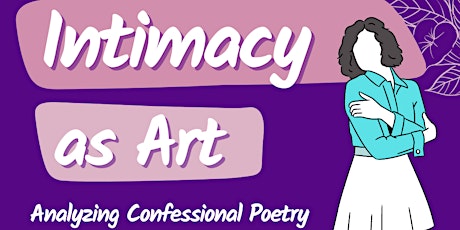 Intimacy as Art: Analyzing Confessional Poetry primary image