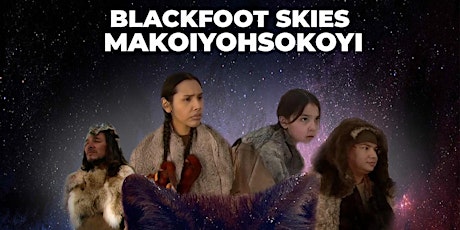 Blackfoot Skies: Makoiyohsokoyi