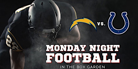 Monday Night Football: Chargers vs. Colts at Legacy Hall