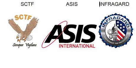 Annual Security Workshop hosted by SCTF B&I, ASIS, and InfraGard