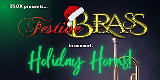 Knox Presents..."Holiday Horns" with The Festive Brass and Village Voices