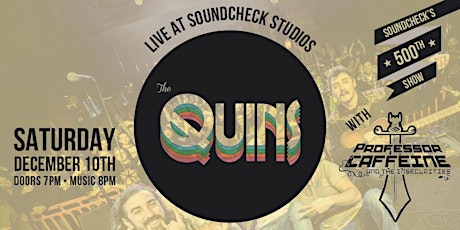 500th Show Celebration - The Quins w/ Professor Caffeine & the Insecurities