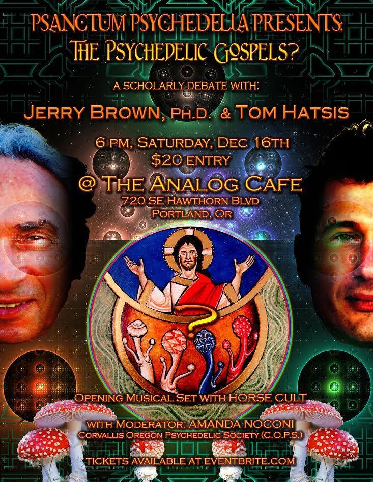 "The Psychedelic Gospels: A SCHOLARLY DEBATE w/ JERRY BROWN, PHD & TOM HATSIS