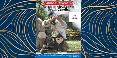 Parker’s Guide to the American Revolution in SC