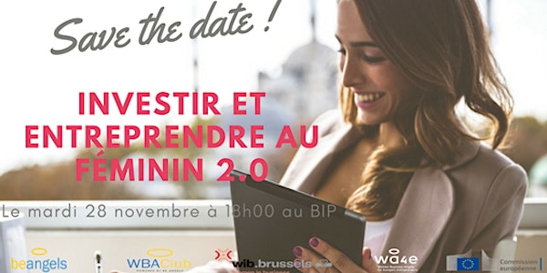 Investir et entreprendre au féminin 2.0