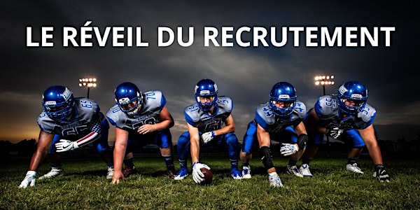 Comment on recrute pour L'Ecole du Recrutement - Le réveil #7