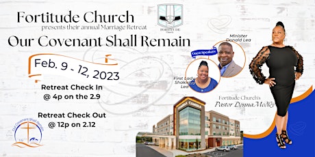 Our Covenant Shall Remain - Fortitude Church Annual Marriage Retreat