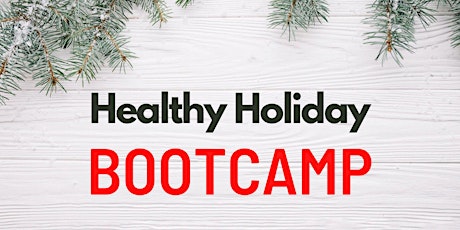 Healthy Holiday Bootcamp primary image