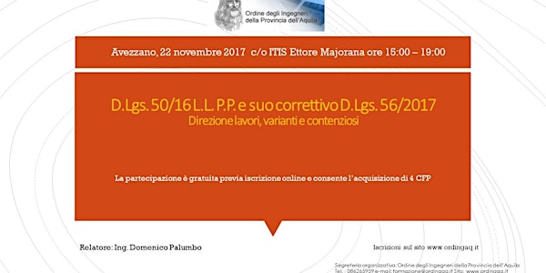 D.Lgs. 50/16 L.L. P.P. e suo correttivo D.Lgs. 56/2017  Direzione lavori, varianti e contenziosi