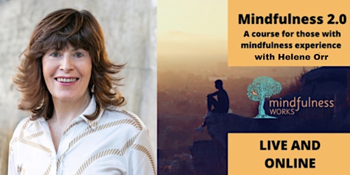 Mindfulness 2.0 — Online and Live — with Helene Orr