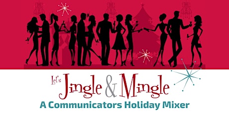 Let's Jingle & Mingle - A Communicators Holiday Mixer  primary image