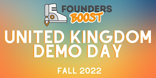 FoundersBoost Fall 2022 United Kingdom Demo Day -- December 7, 2022
