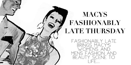 Macy’s Fashionably Late Thursday