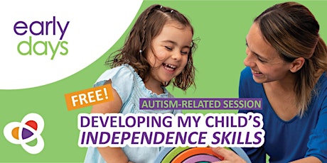 WEBINAR | Developing My Child’s  Independence Skills primary image