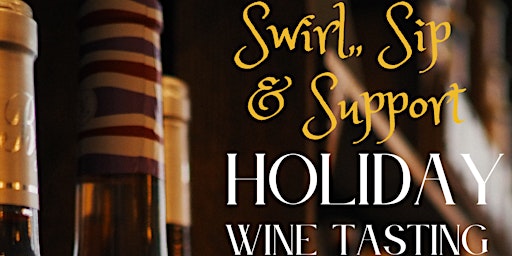 Swirl, Sip, and Support - Kiwanis Cares for Kids Wine Tasting and Auction