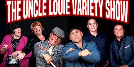Copy of The Uncle Louie Variety Show - Woburn MA ( Dinner-Show)
